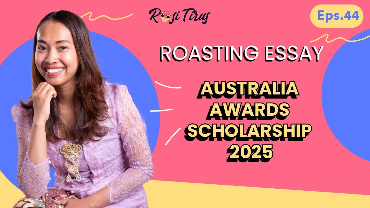 44. Roasting Essay Beasiswa AUSTRALIA AWARDS SCHOLARSHIP #rositirus