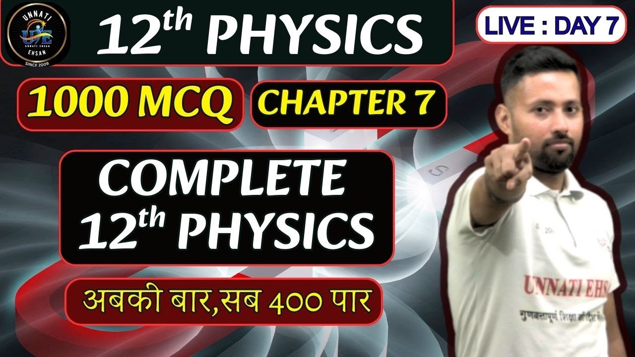 12th Physics Ch-7 AC | Alternating Current | 50 MCQ Live Class | BSEB 2026 | Unnati Gyan Ka
