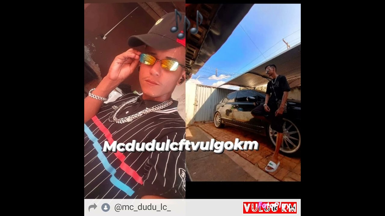mc dudu lc ft vulgo km 