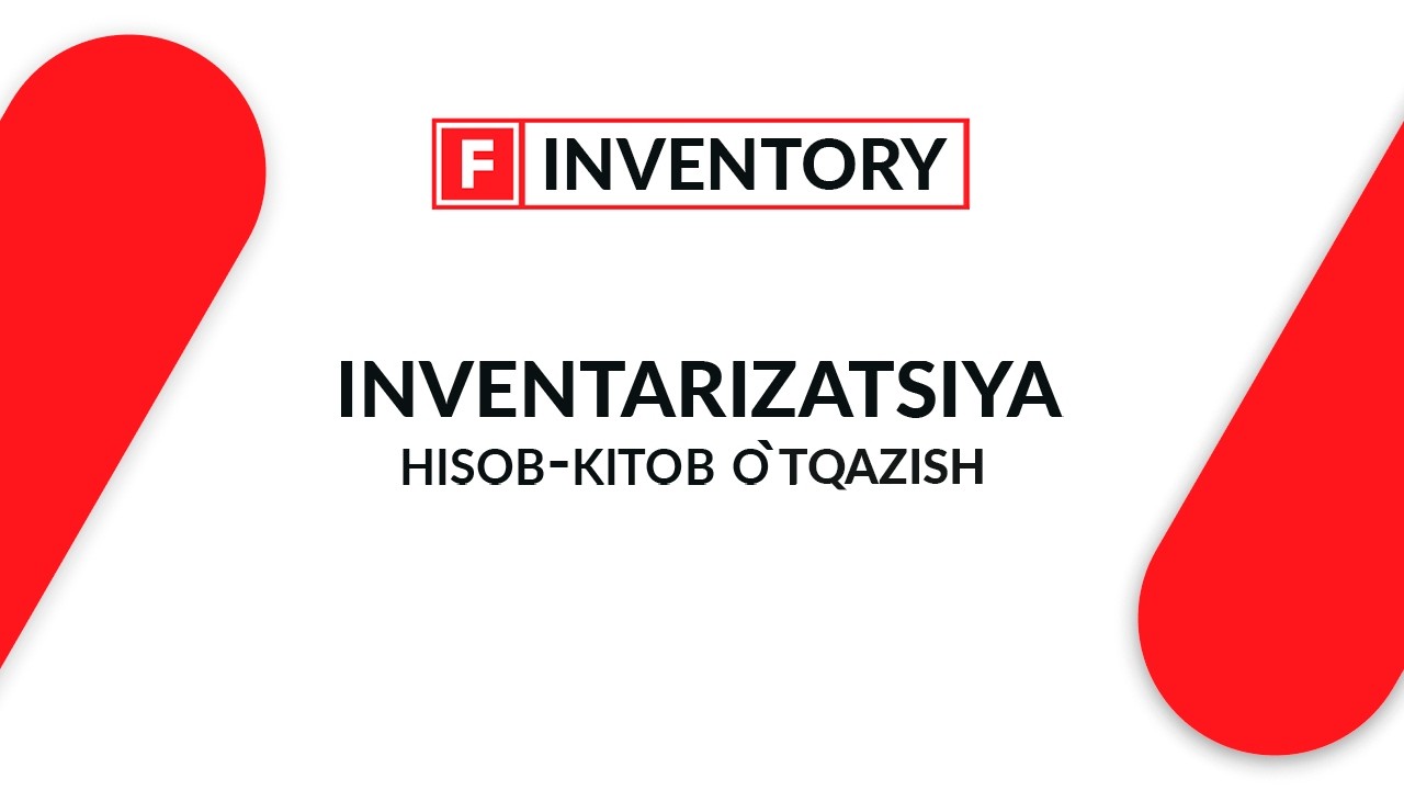 F-INVENTORY.  Inventarizatsiya, hisob-kitob o`tqazish