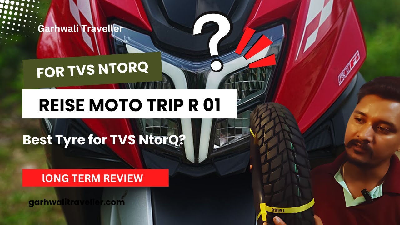 Reise Moto TripR 01 Tyre for Scooty - Is it the best Tyre for TVS Ntorq Race XP?