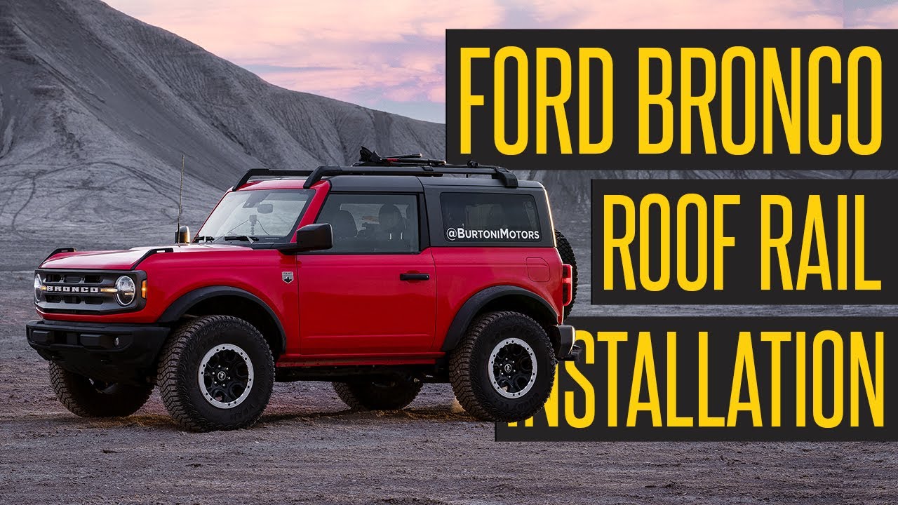 2022 Ford Bronco - How To Install OEM Roof Rails