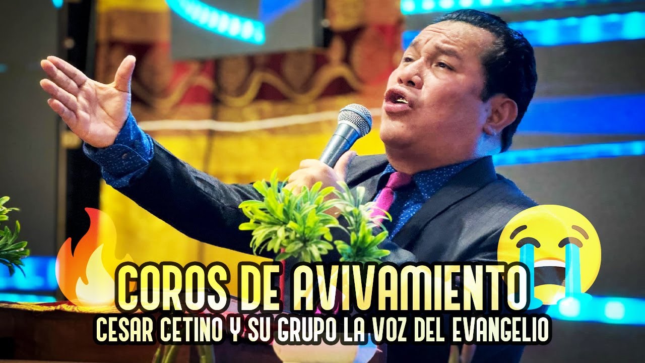 🔥😭 CESAR CETINO // COROS DE AVIVAMIENTO //La Gloria De Dios Esta en este Lugar