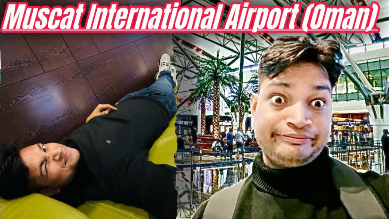 Stay 9 hour on muscat international airport (Oman)|| Oman airport tour