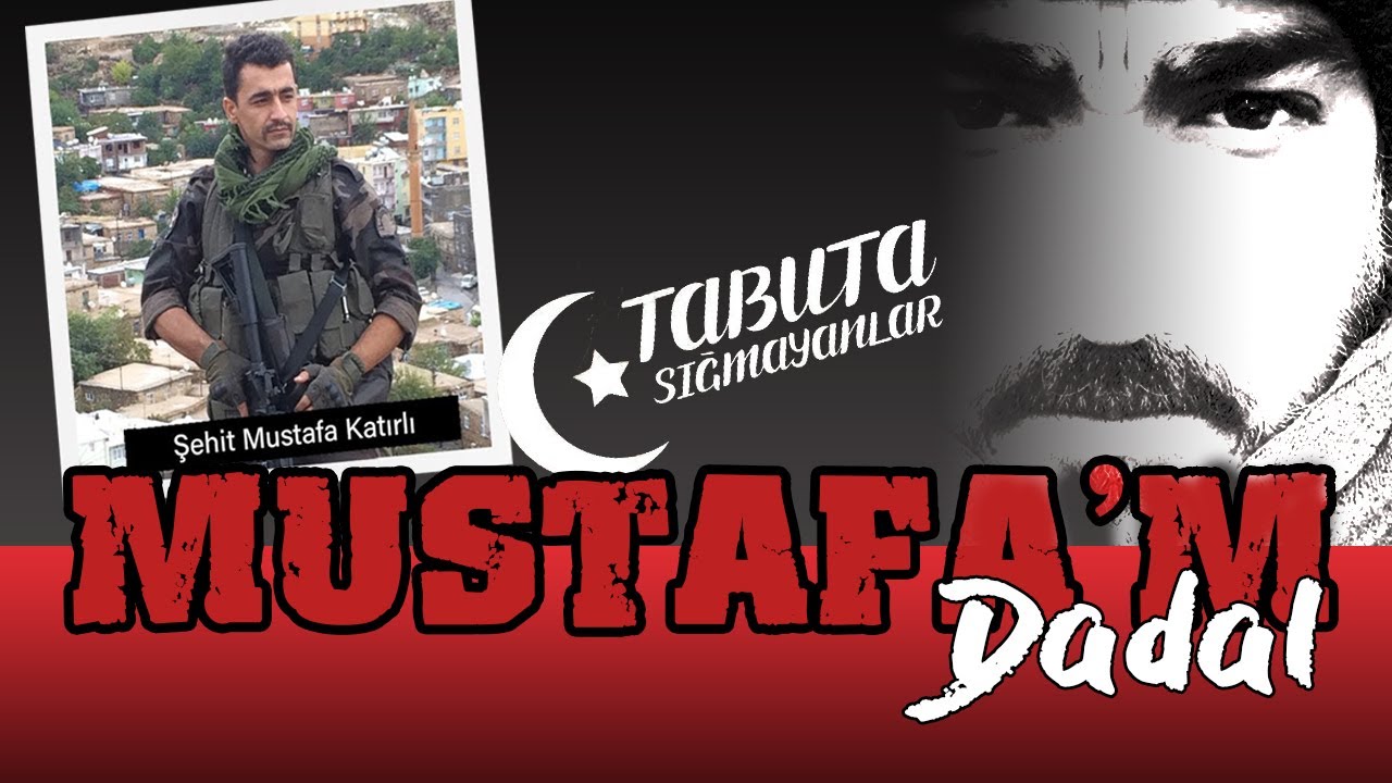 TABUTA SIĞMAYANLAR-MUSTAFAM -DADAL(ŞEHİT MUSTAFA KATIRLI'YA ADANMIŞ MÜKEMMEL BİR ESER)