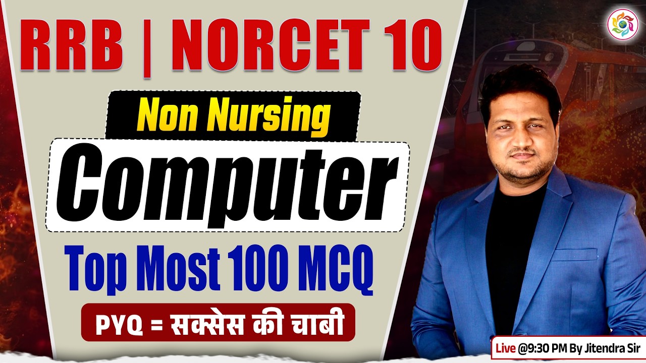 RRB | NORCET 10 Non Nursing Computer | Top 100 MCQs | 2026 Complete Revision Class