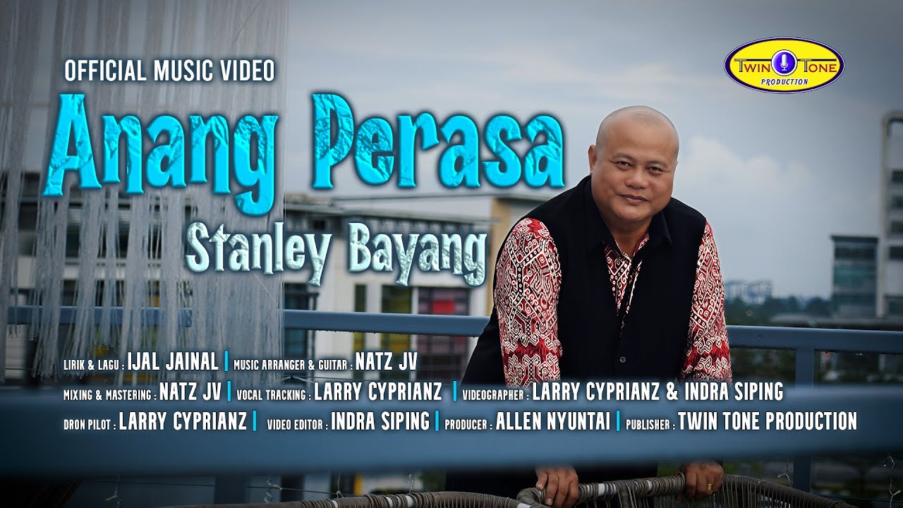 ANANG PERASA - STANLEY BAYANG ( Official Music Video ) #twintoneproduction