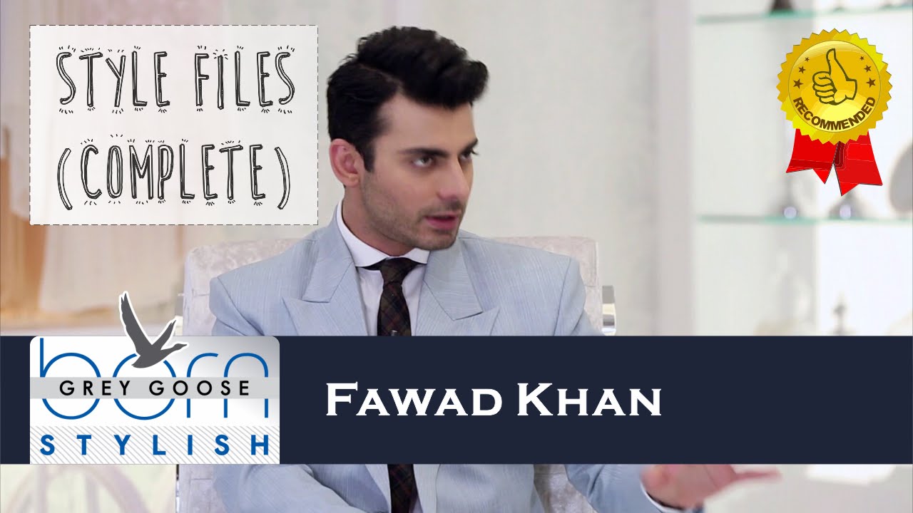 Fawad Khan's 'Style Files' on Grey Goose Born Stylish | Complete Segment