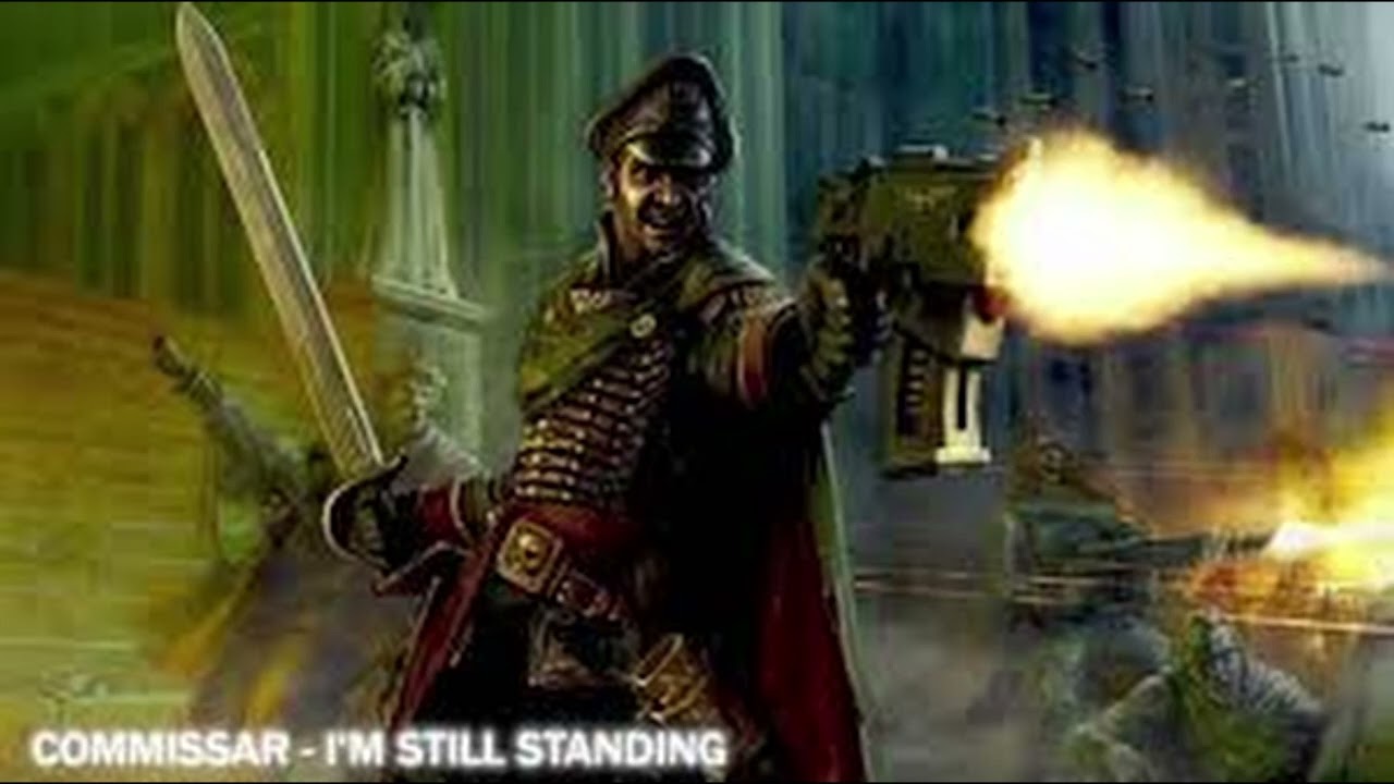 40k Commissar Singing I'm Still Standing (Reupload)