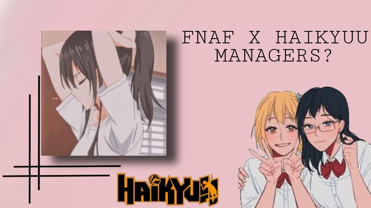 Haikyuu Text •Kardashian Spoof• Haikyuu Managers at FNAF (Ft. YN) Haikyuu Text