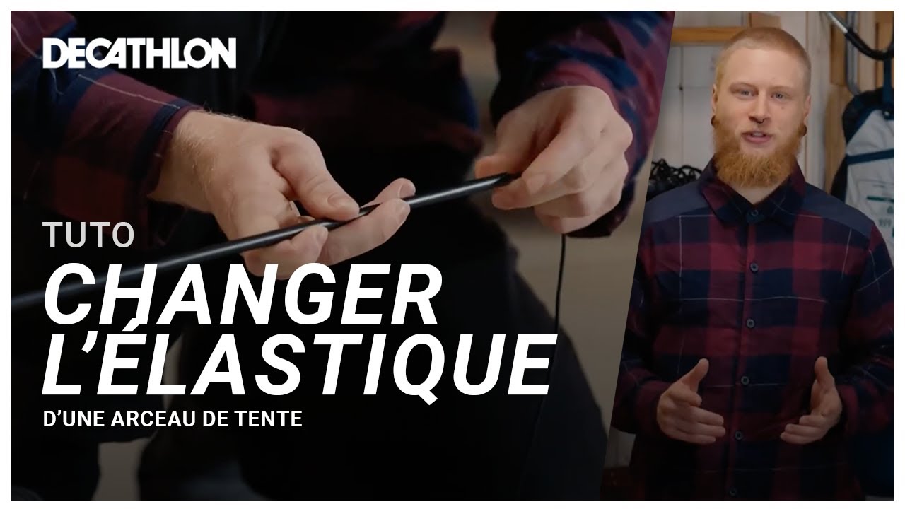 TUTO - Comment changer l'élastique de l'arceau de votre tente ? ⛺️ I Decathlon