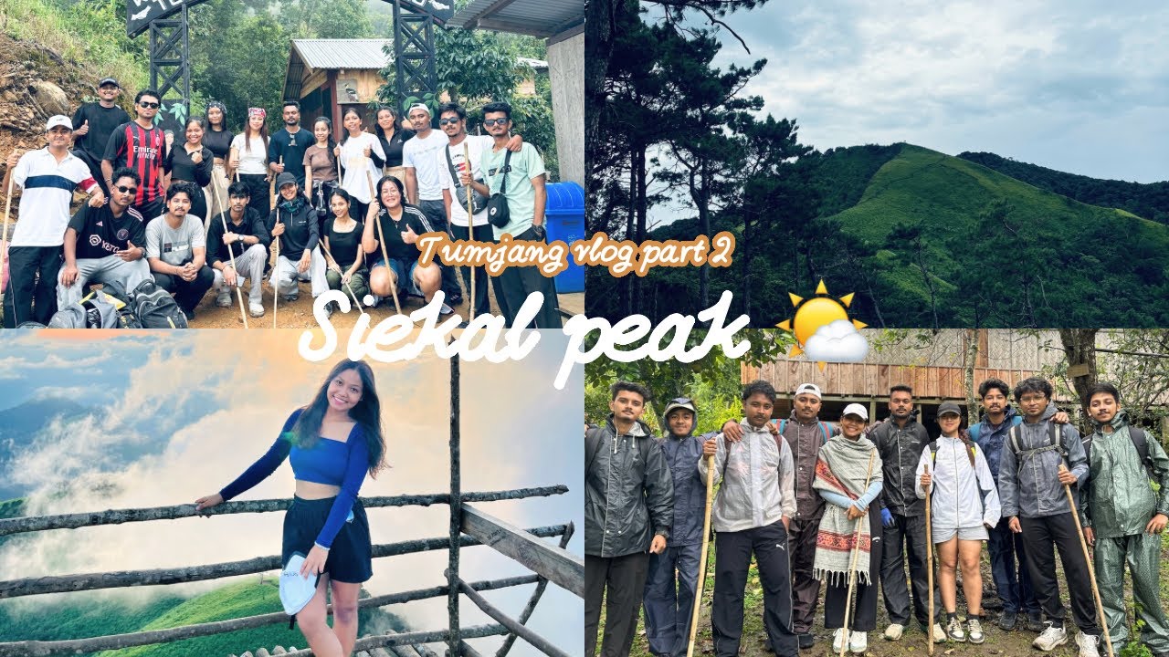 Tumjang vlog part 2🏔️|| Sielkal peak🌤️||Living in tents 🏕️ || Bonfire 🔥