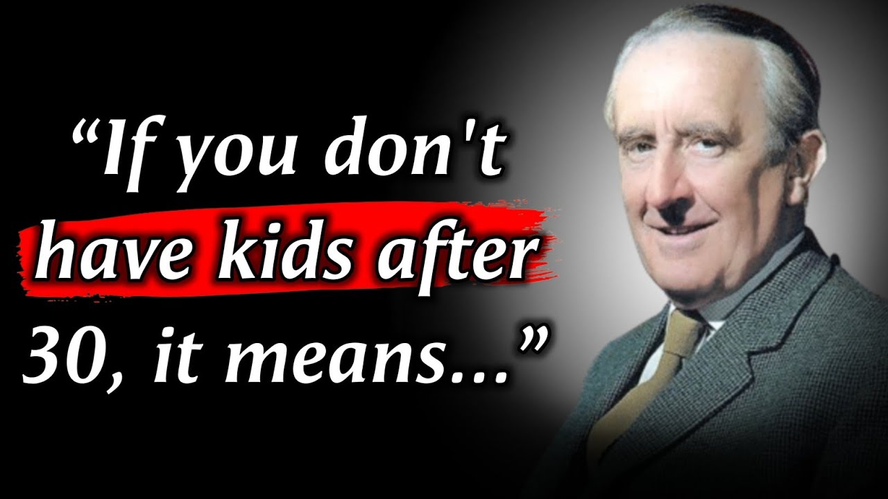 J. R. R. Tolkien's Quotes which are better Known in Youth to Not to Regret in Old Age