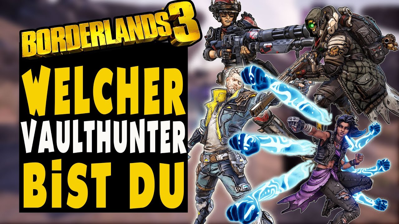 Borderlands 3 - Welcher Vaulthunter passt am BESTEN zu DIR ?!
