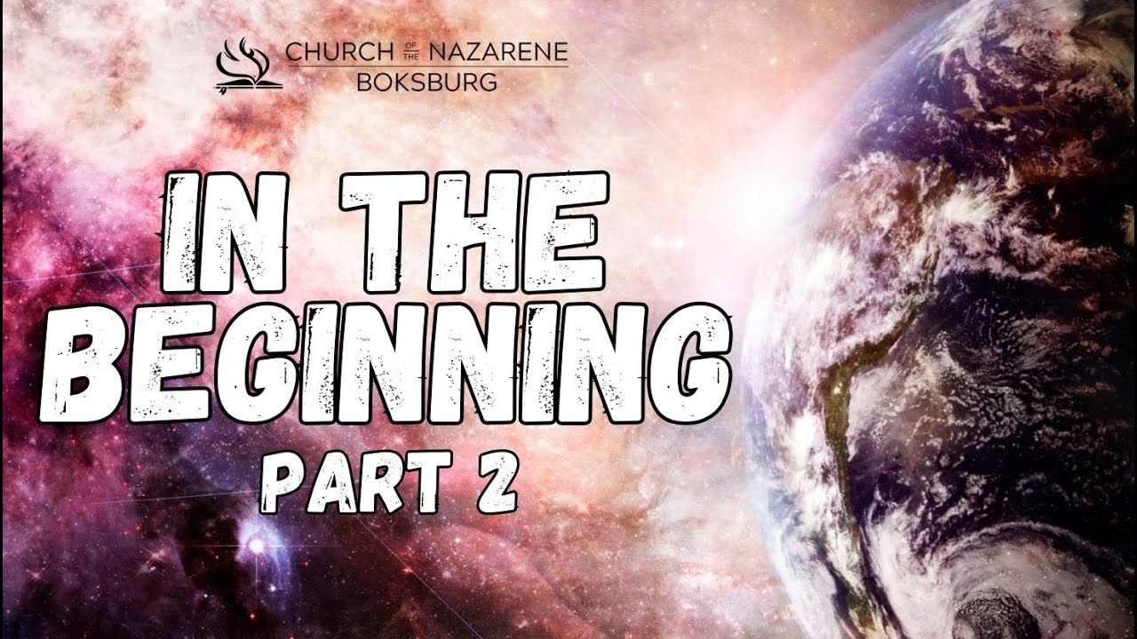In the Beginning | Week 2