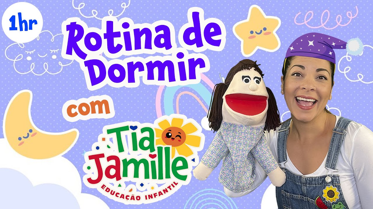 Rotina de Dormir com Tia Jamille - Educação Infantil - Vídeo Educativo - Música Infantil- Aulinha