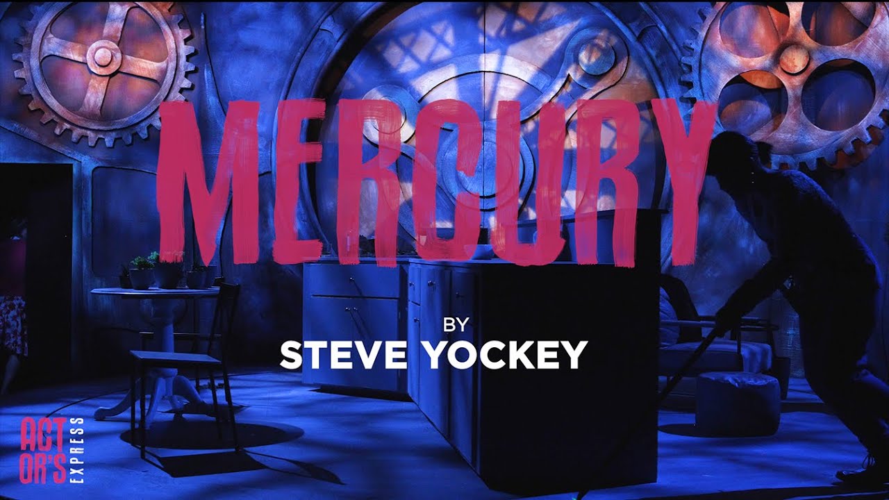 MERCURY by Steve Yockey | Actor&rsquo;s Express | LIVE ONSTAGE