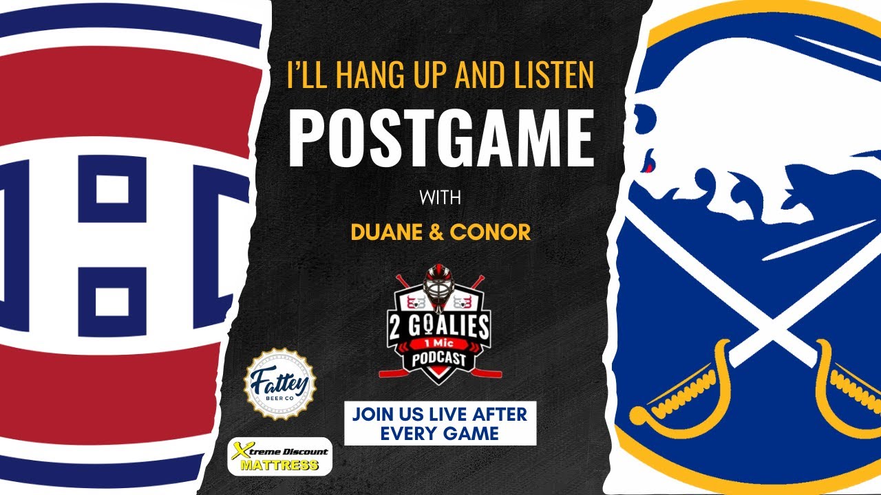I'll Hang Up & Listen- Sabres Take 2 Big Points in Montreal