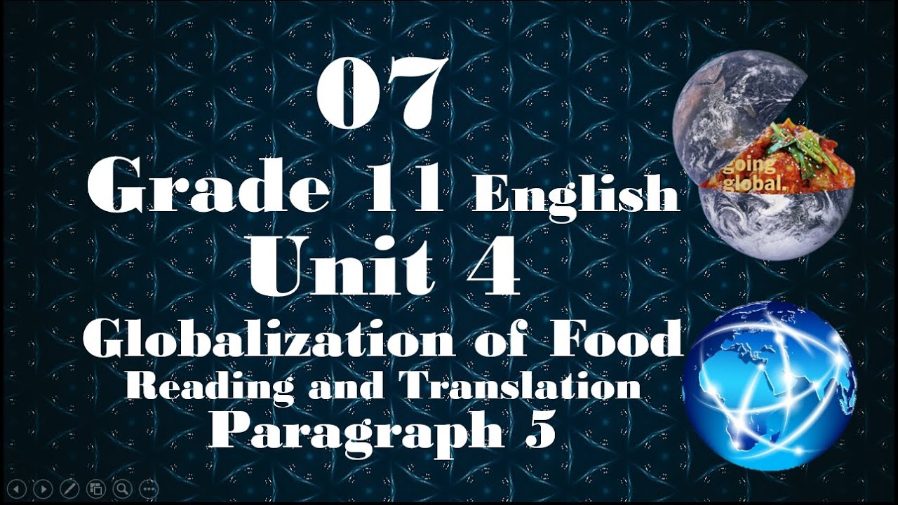 07 Grade 11 English Unit 4 Globalization of Food Reading and Translation Paragraph 5