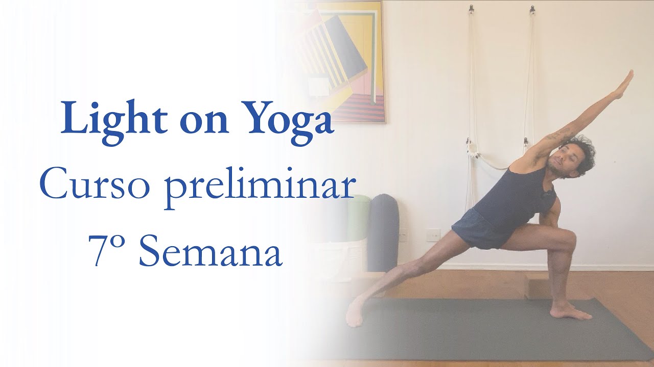 Aula 2: Yoga para Iniciantes – Semana 7 | Pernas Fortes, Quadris Flexíveis, Coluna Alinhada