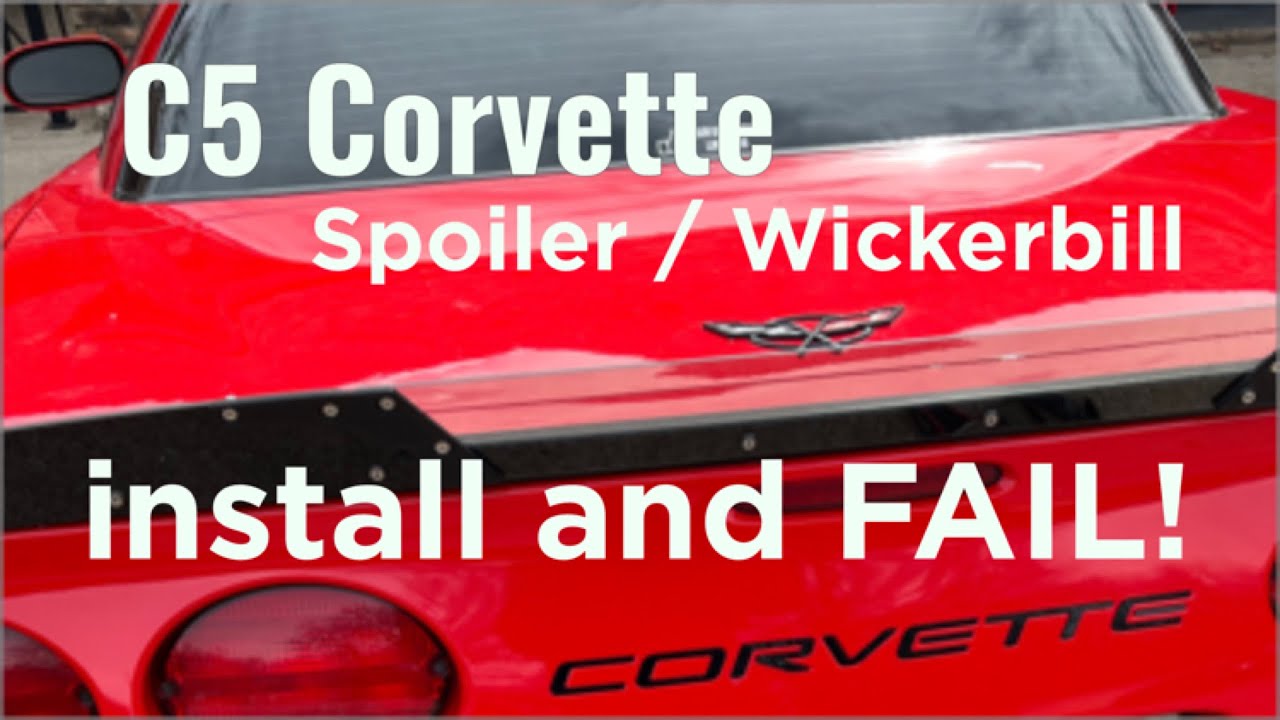 C5 Corvette Spoiler / Wickerbill - install and...   FAIL !