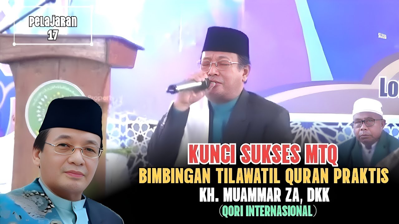 KUNCI SUKSES MTQ • Bimbingan Tilawah Quran KH Muammar Vokal Merdu Seni Baca Quran Tausyeh Seri 17
