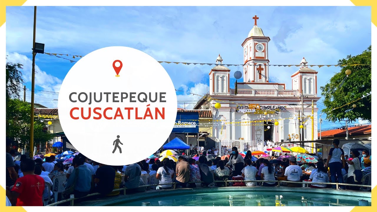 COJUTEPEQUE es la ciudad de las BUTIFARRAS en el Departamento de CUSCATLAN - EL SALVADOR 2022