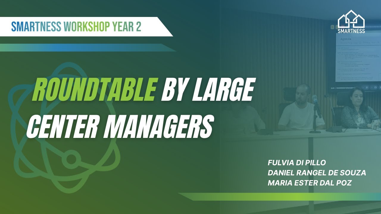 Roundtable | Large Center Managers – SMARTNESS Workshop Year 02 2025