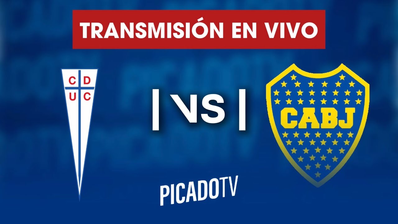 🔵UNIVERSIDAD CAT&Oacute;LICA VS BOCA JUNIORS EN VIVO| COPA LIBERTADORES | PICADO TV
