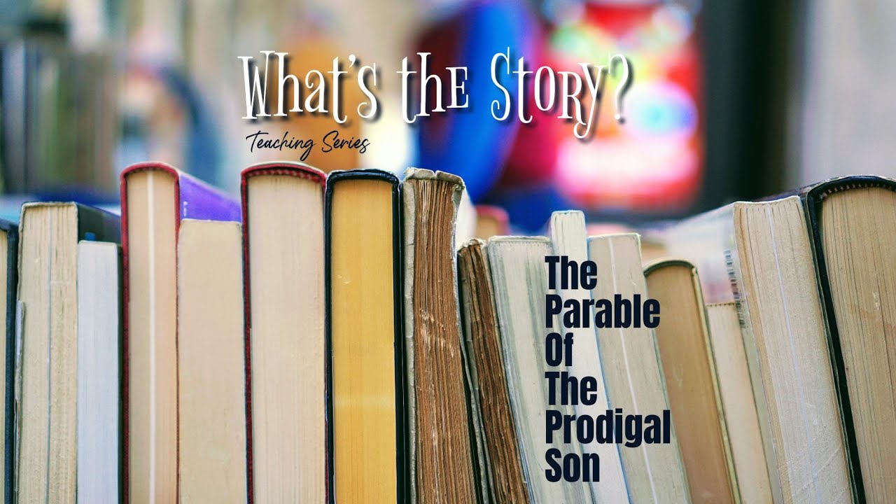 Sun 16th November 25 The Parable of the Prodigal Son (What's The Story Teaching Series)Andrea Howard