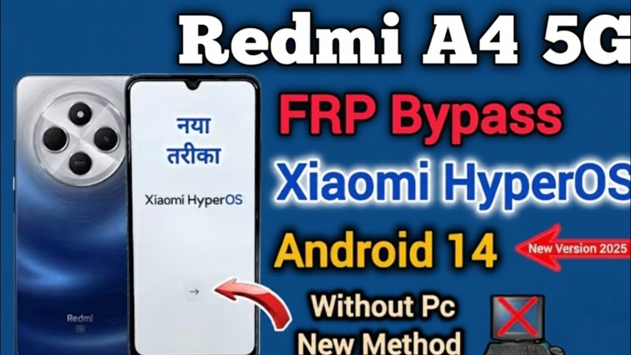 Redmi A4 5G /13c/14c Frp Bypass 2025  Android 14/15 (HyperOS) || Mi A4 5G frp bypass xiaomi hyperos