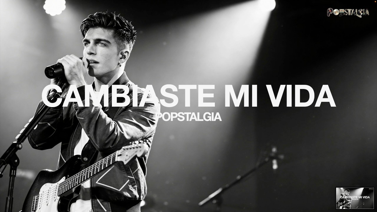 Cambiaste Mi Vida ❤️ Canción para dedicar a tu pareja ❤️ | Popstalgia