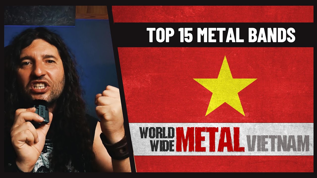 TOP 15 METAL bands from VIETNAM (WORLDWIDE METAL series)