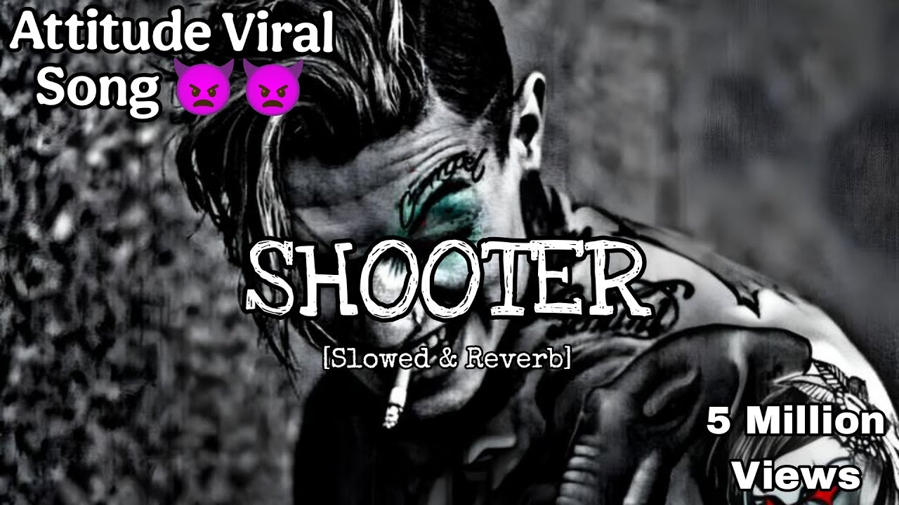 SHOOTER [slowed & Reverb]- Attitude Viral Song 👿👿 | Hariyanvi Song | PerfectSnR Music