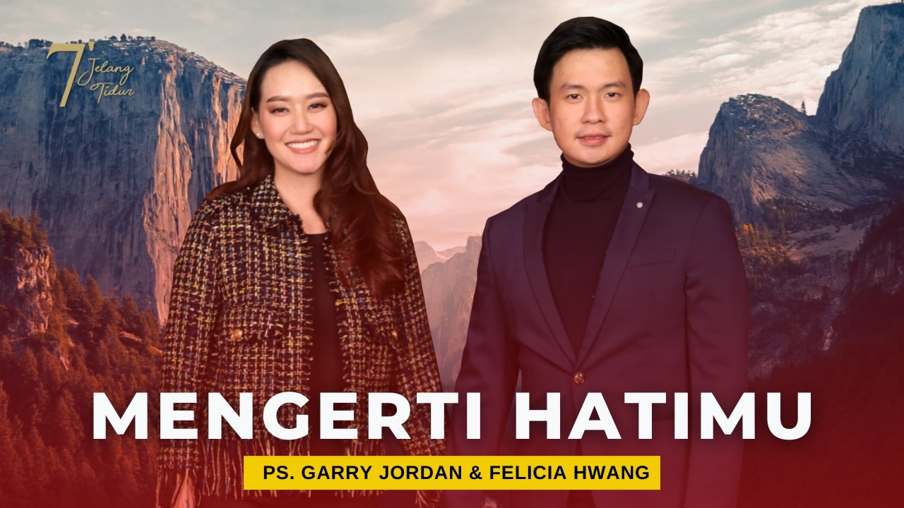 MENGERTI HATIMU | 7 MENIT JELANG TIDUR