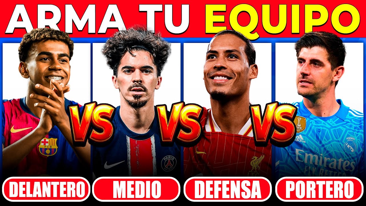 ARMA tu EQUIPO 🤩⚽✅ EDICIÓN: LOS MEJORES JUGADORES DEL MUNDO 🔥💥 ELIGE UN FUTBOLISTA | QUIZ de FÚTBOL