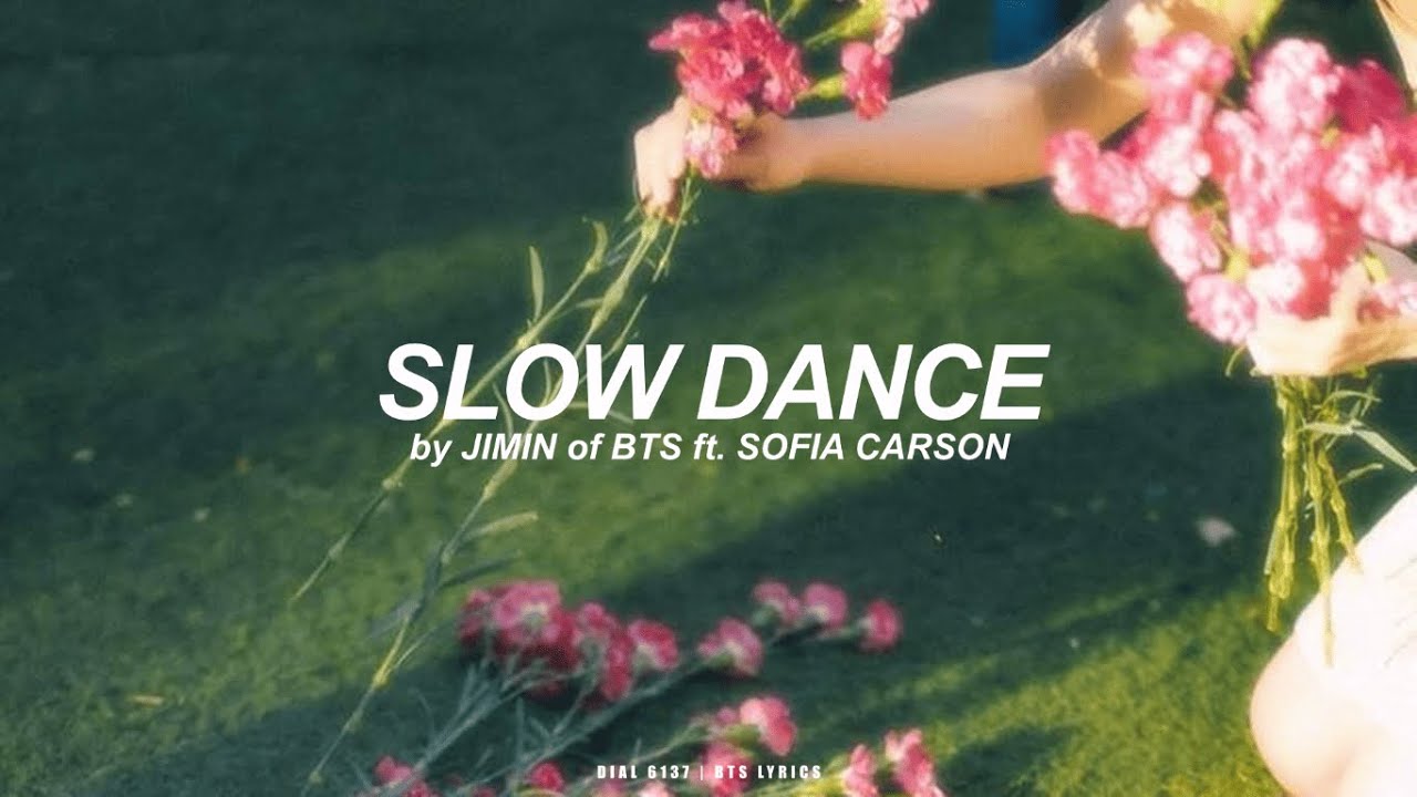 Slow Dance ft. Sofia Carson | Jimin (BTS - 방탄소년단) English Lyrics
