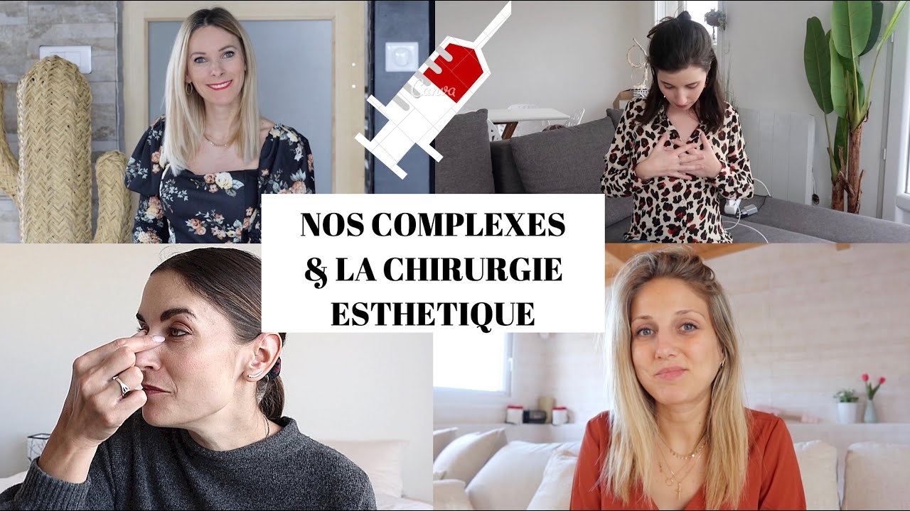 LA CHIRURGIE ESTHETIQUE / NOS COMPLEXES, EXPERIENCES, OPNIONS...LES COPINES