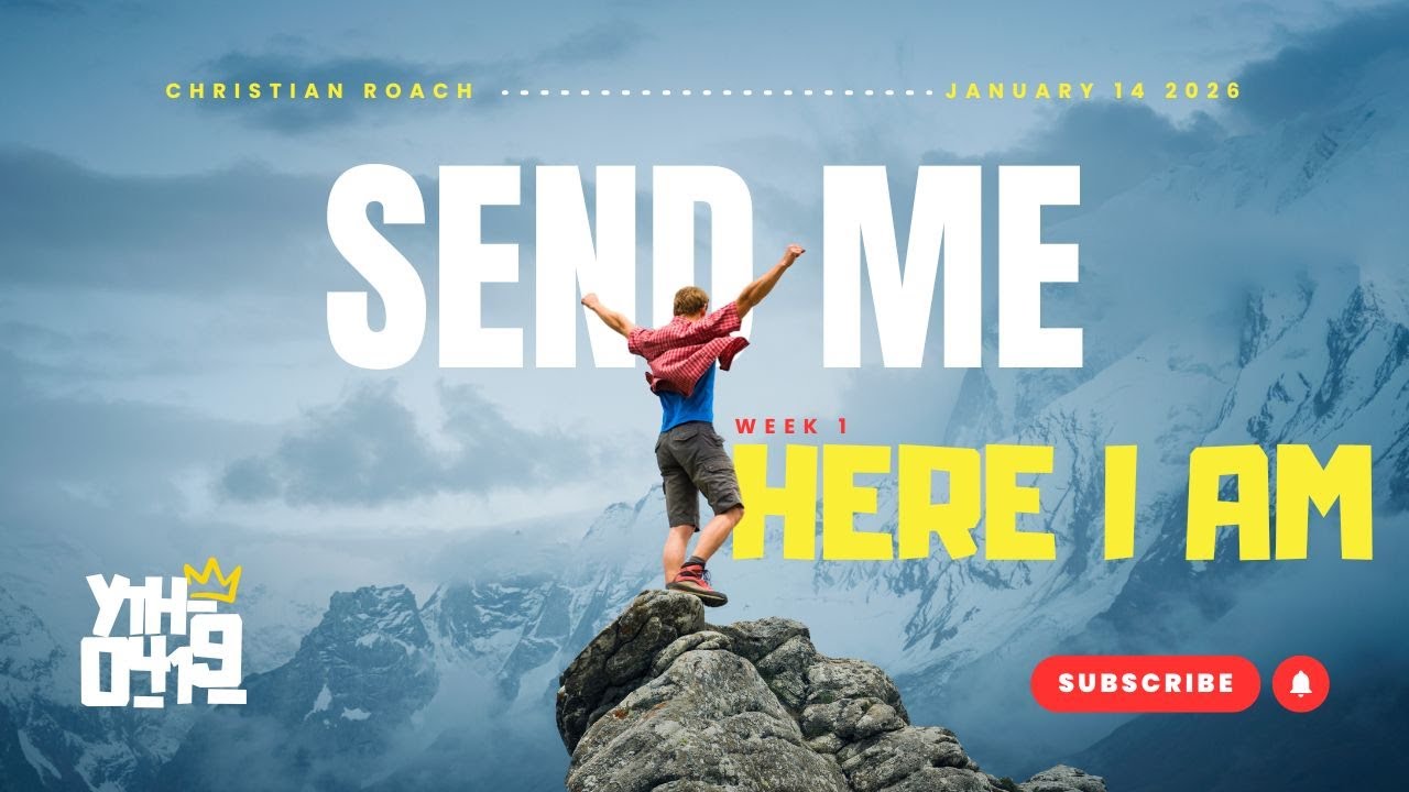 SEND ME week 1 HERE I AM 1.14.26