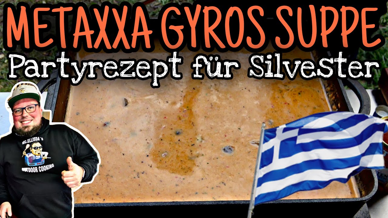 Metaxxa Gyros Silvester Partysuppe / Dutch Oven Rezept