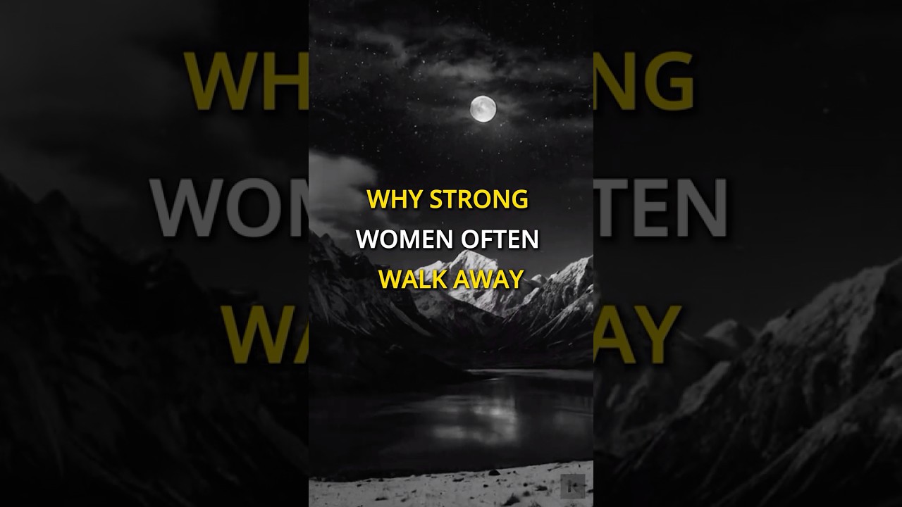 Why Strong Women Often Walk Away