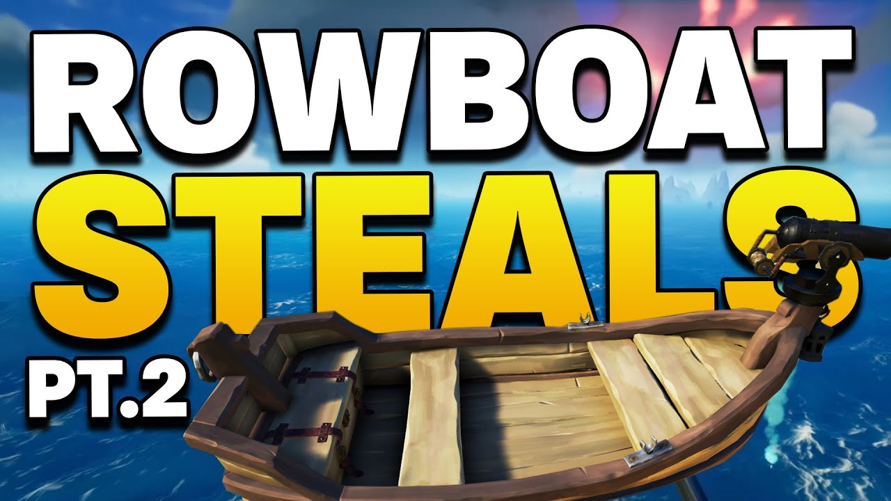 Sea of Thieves Season 5 - Rowboat Steals Pt2