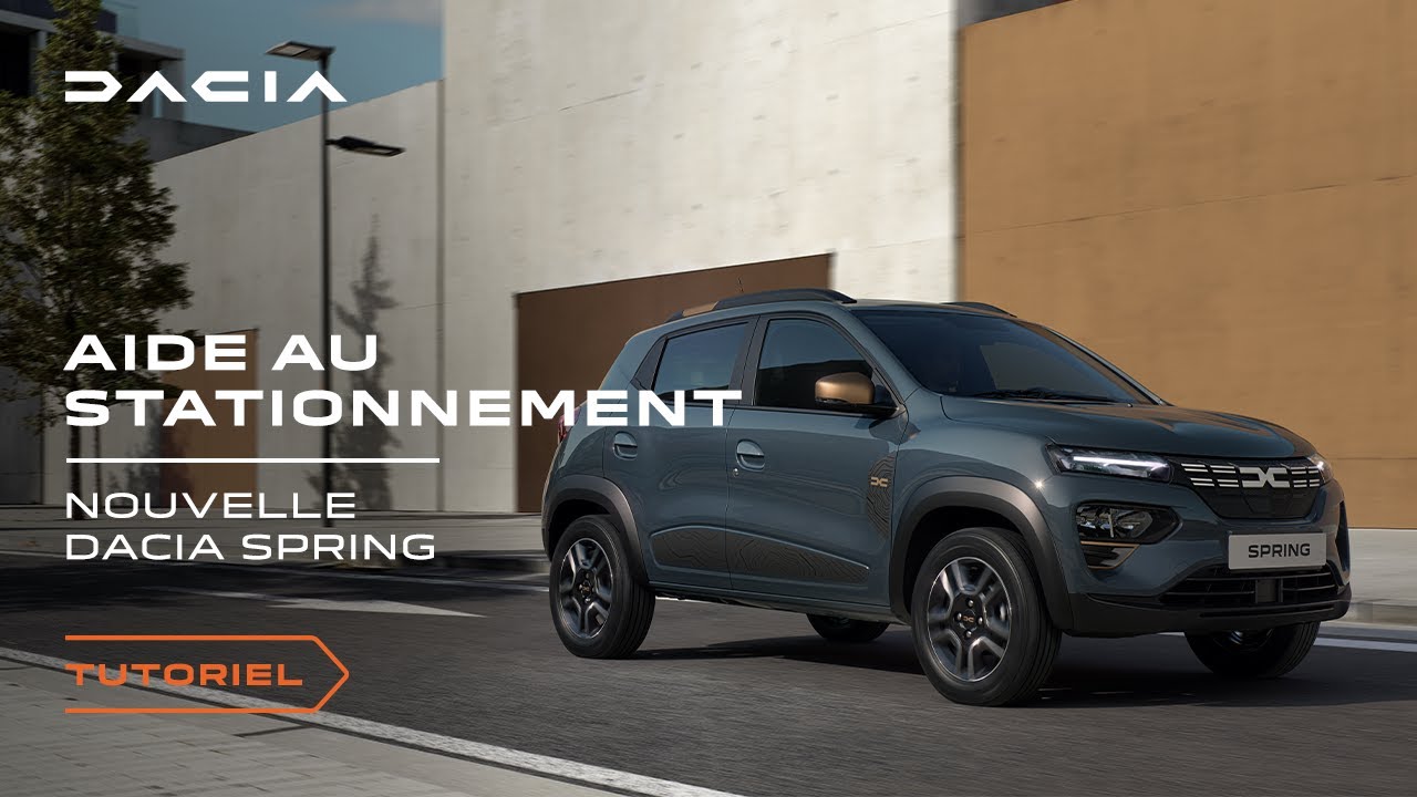 Nouvelle Dacia Spring 2023 : Comment utiliser l’aide au stationnement