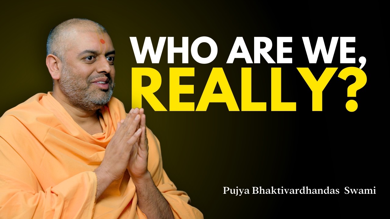 Beyond Labels: Who Are We, Really? (Part 1)  |  Pujya Bhaktivardhandas Swami  |  Windows Into Wisdom