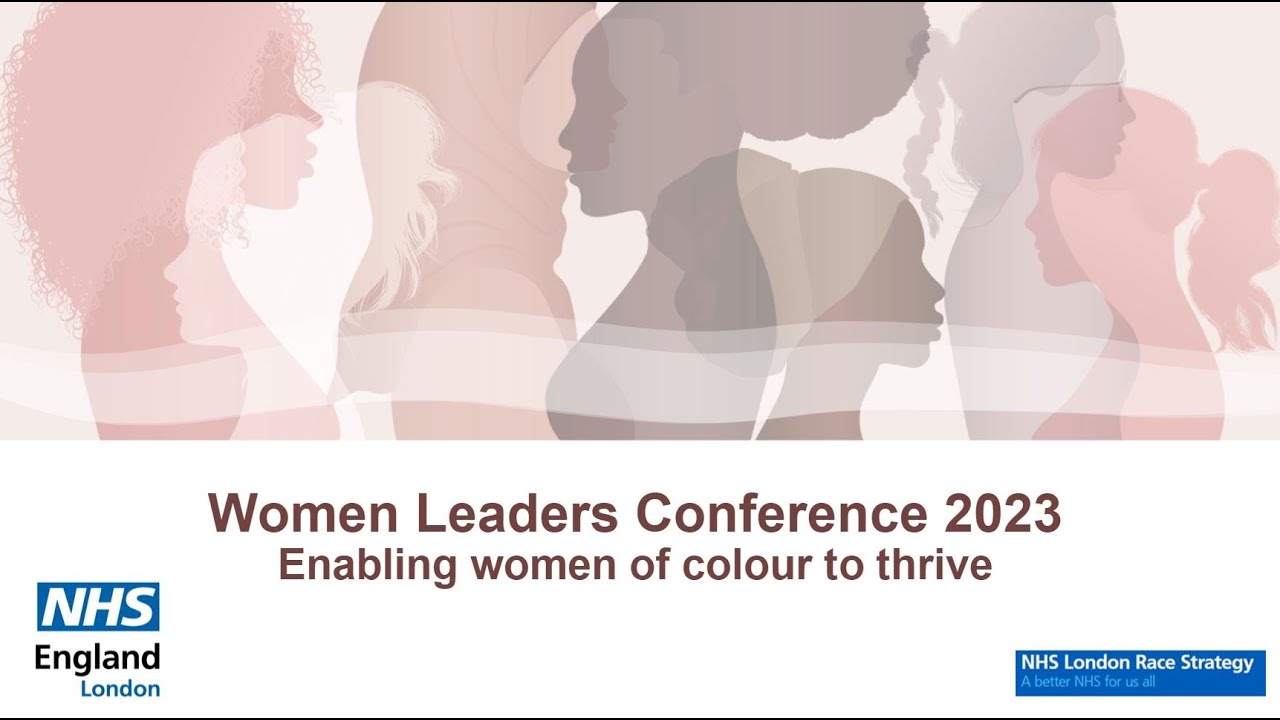 NHS Women Leaders Conference - Enabling women of colour to thrive - 29th June 2023