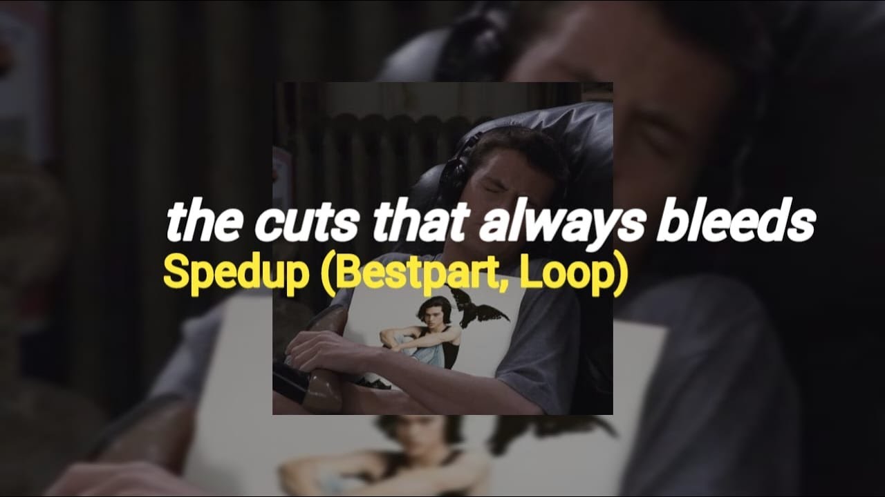 conan gray - the cut that always bleeds sped up (bestpart,loop)