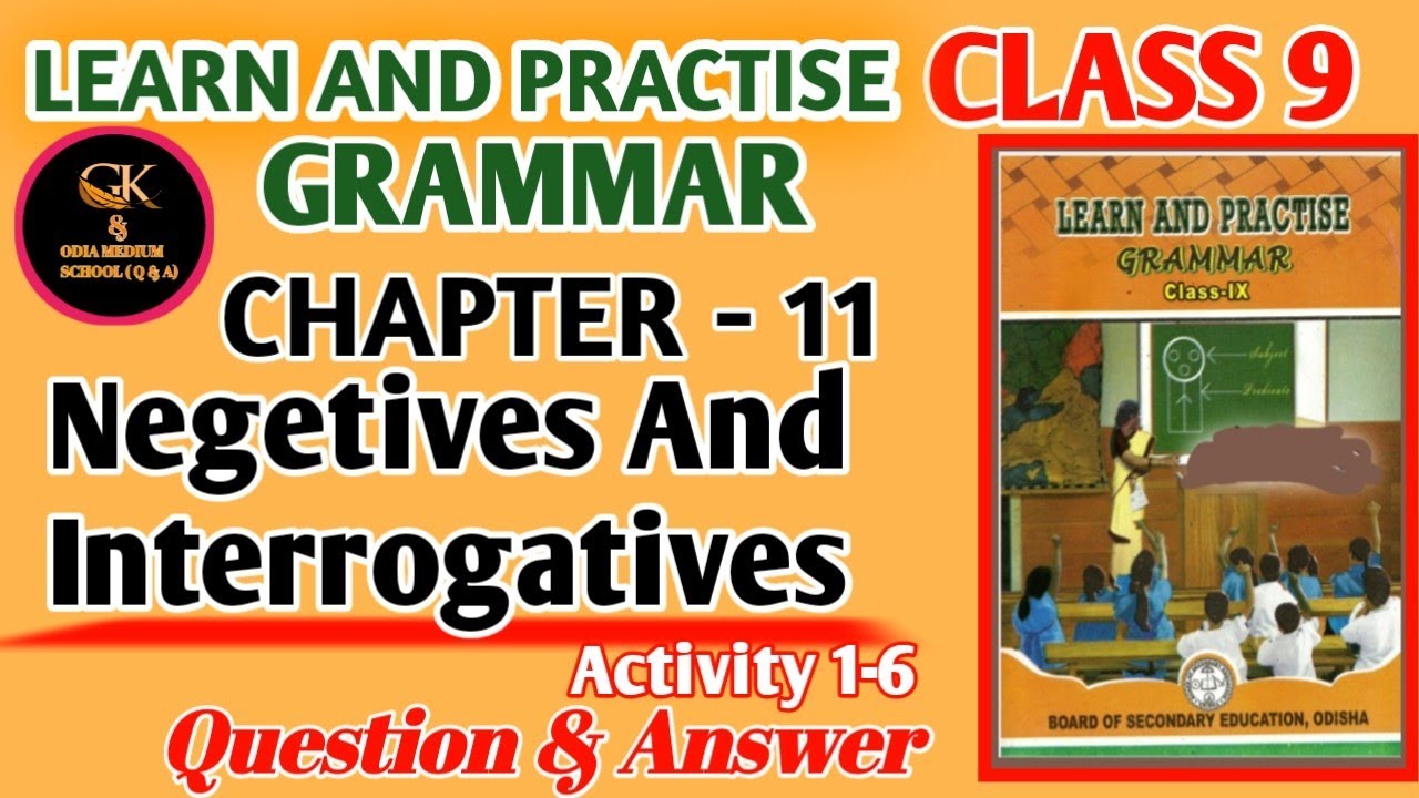 Negetives And Interrogatives । Class 9 English Grammar Chapter 11 Question Answer ODIA MEDIUM SCHOOL