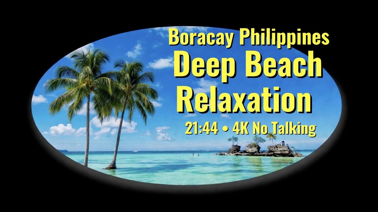 Boracay Beach 4K | Deep Relaxation with Ocean Waves & Tropical Ambience (No Talking)