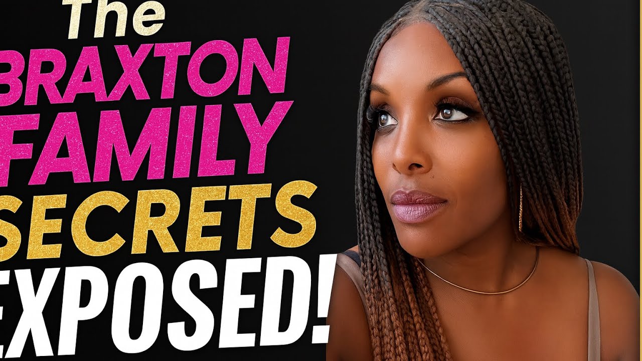 The Braxton Family Secrets Finally Exposed 👀 | Truth, Drama & Betrayal Unfolds&rdquo;
