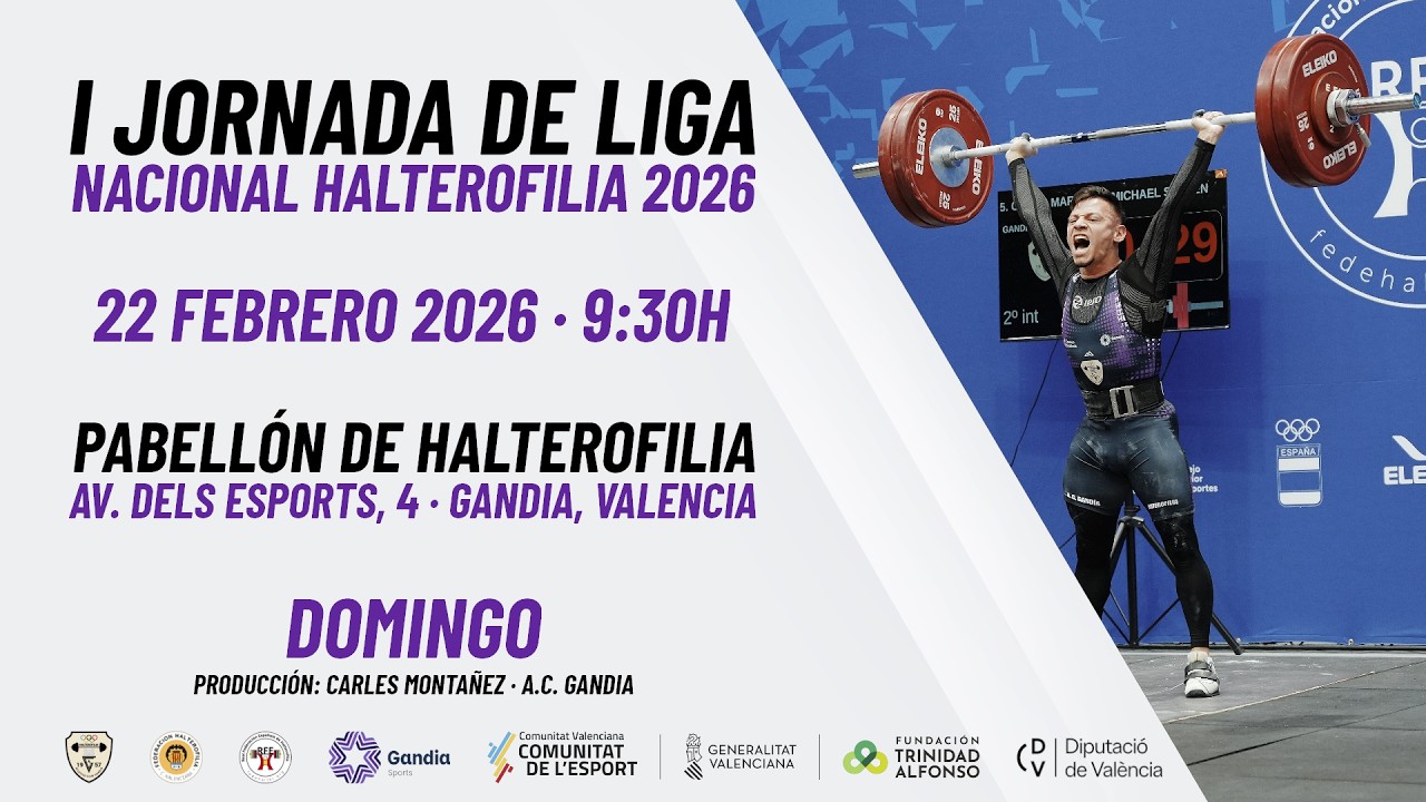 I JORNADA DE LIGA NACIONAL HALTEROFILIA 2026 - GANDIA 22.02.2026
